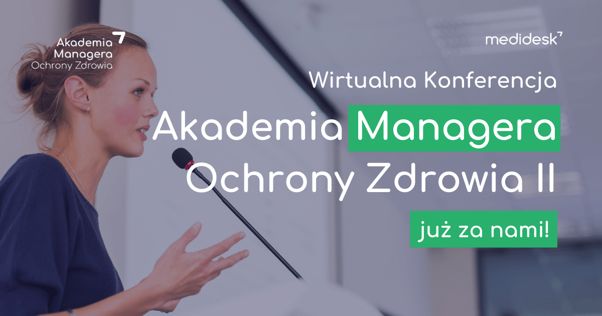Podsumowanie II Wirtualnej Konferencji Akademia Managera Ochrony Zdrowia