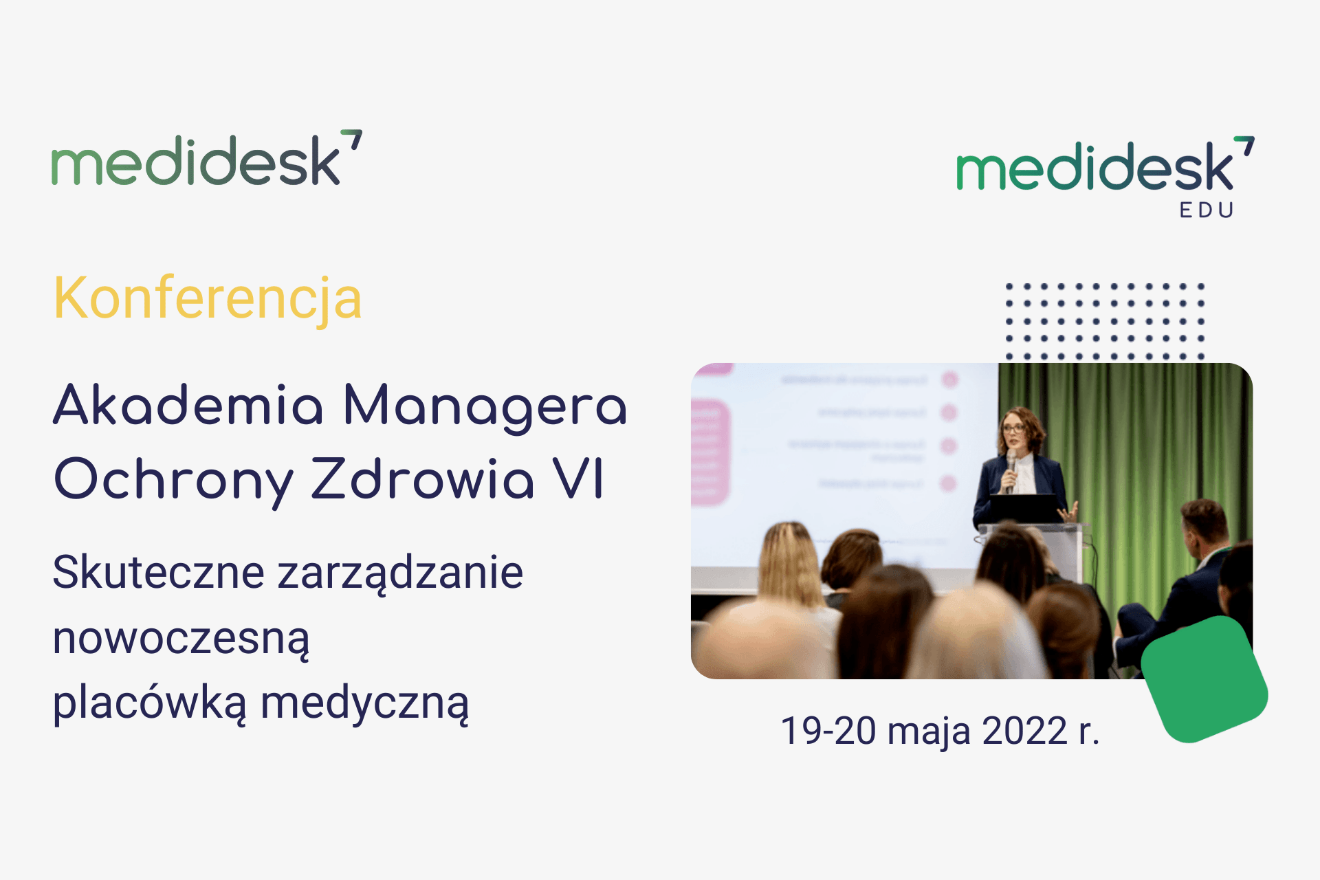 Akademia Managera Ochrony Zdrowia VI 19-20 maja 2022